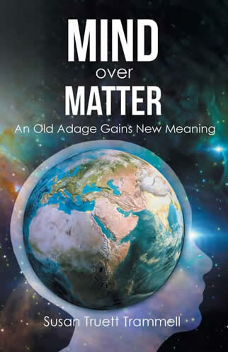 Mind Over Matter: An Old Adage Gains New Meaning (2019)